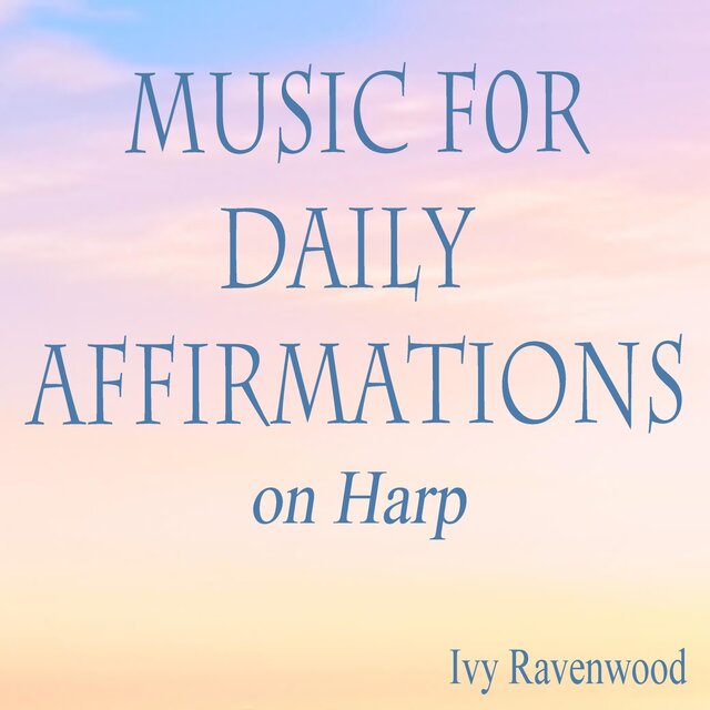 Music for Daily Affirmations on Harp
