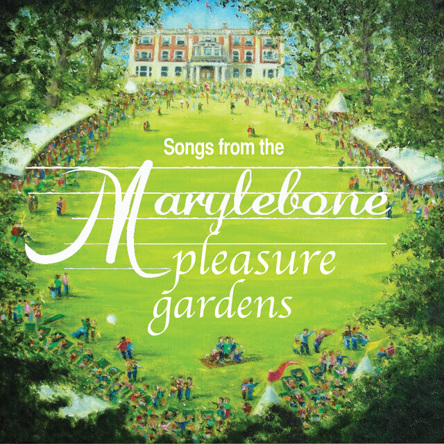Songs from the Marylebone Pleasure Gardens