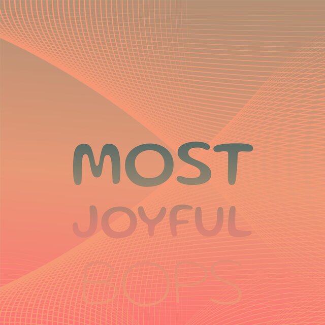 Most Joyful Bops