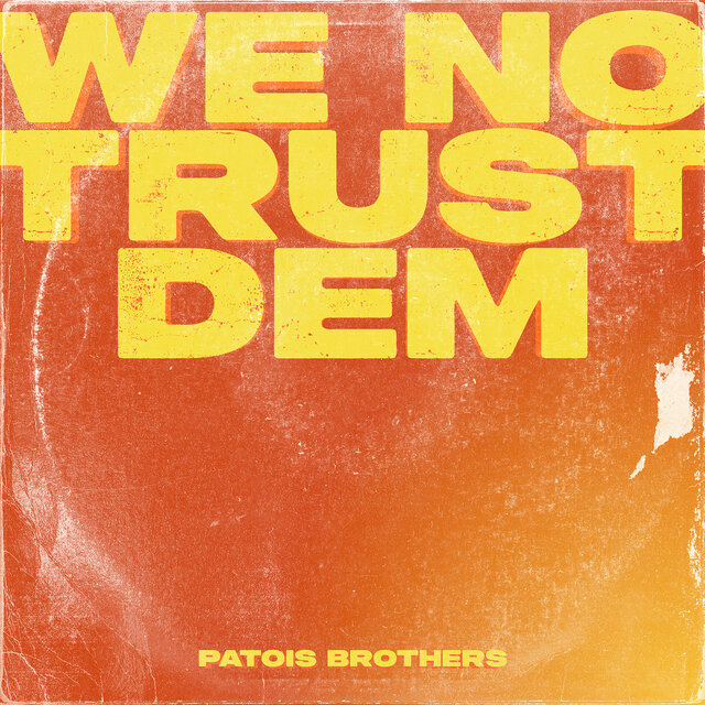 We No Trust Dem