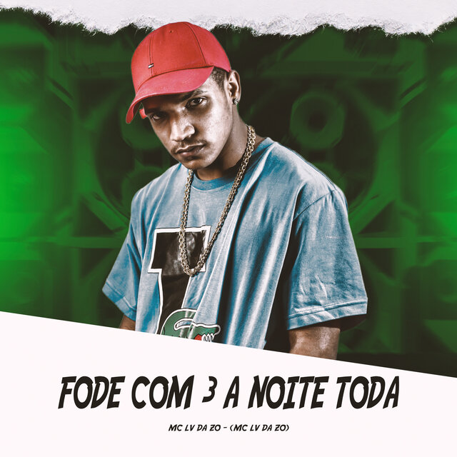 Fode com 3 a Noite Toda