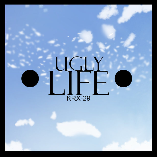 Ugly Life
