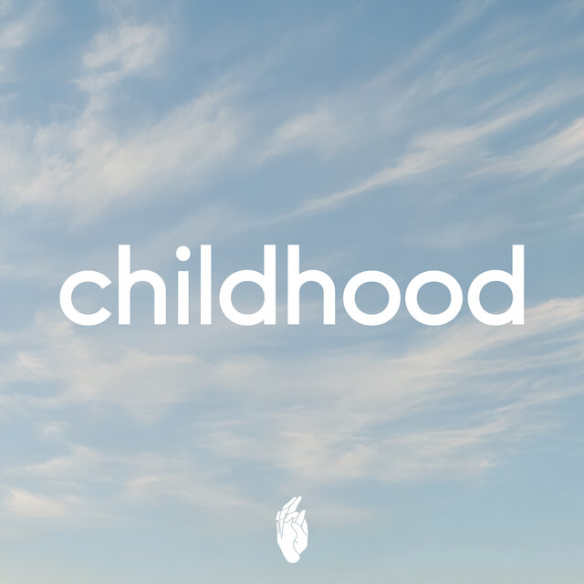 Childhood
