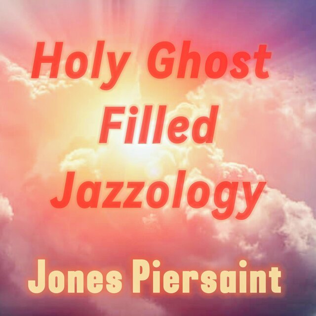 Holy Ghost Filled Jazzology