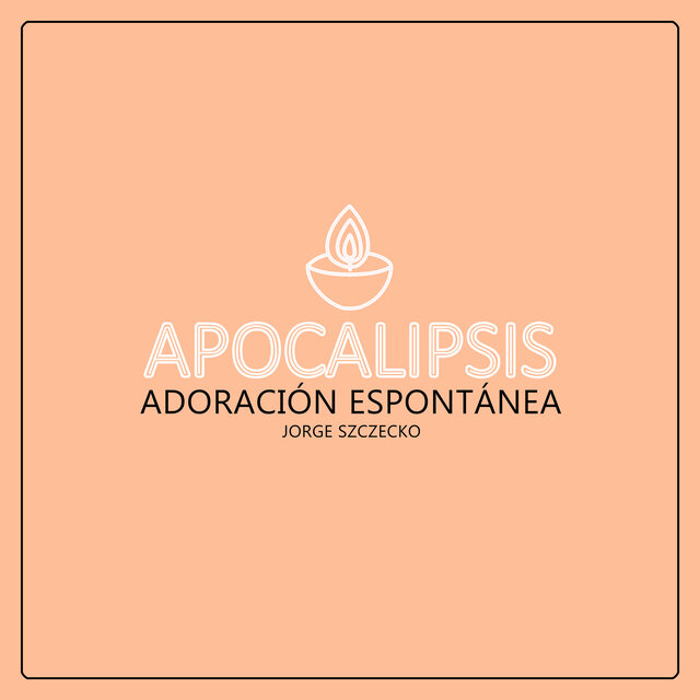 Apocalipsis: Adoración Espontánea