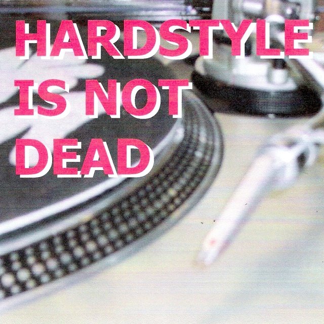 Hardstyle is not dead