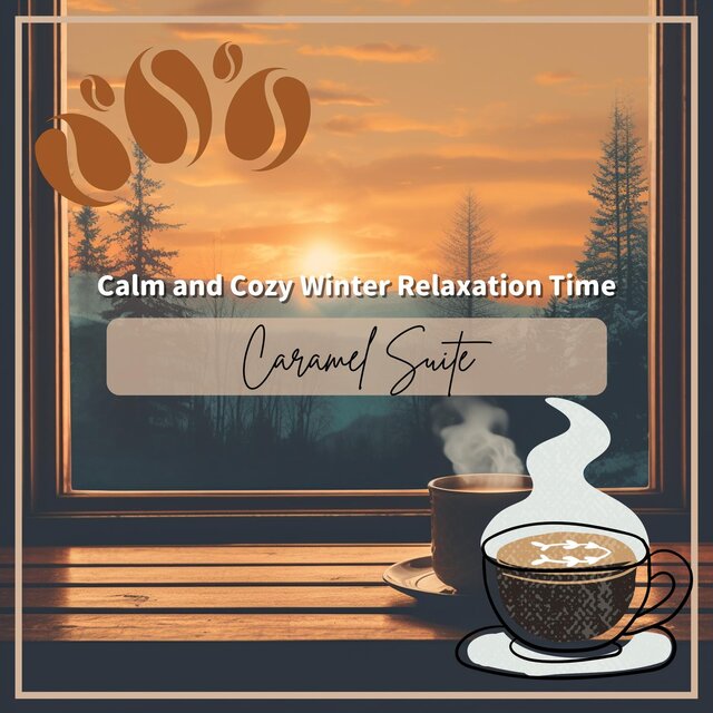 Calm and Cozy Winter Relaxation Time