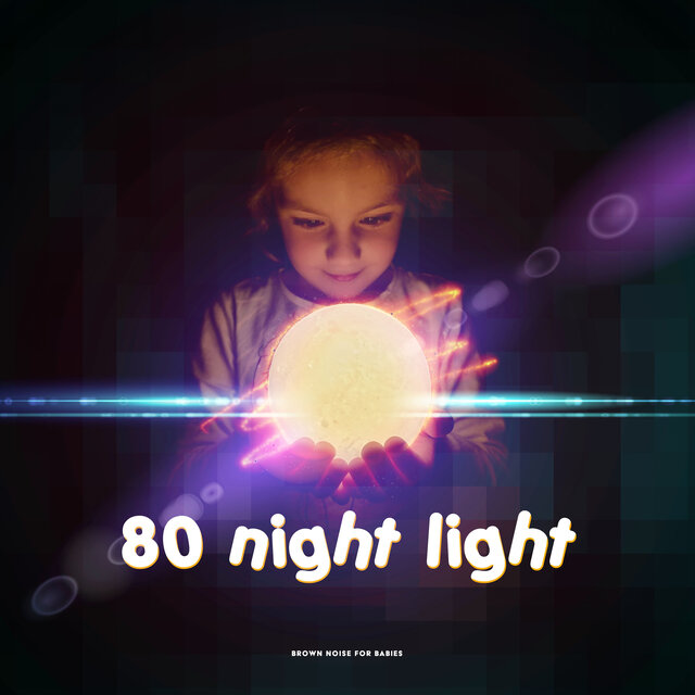 80 Night Light