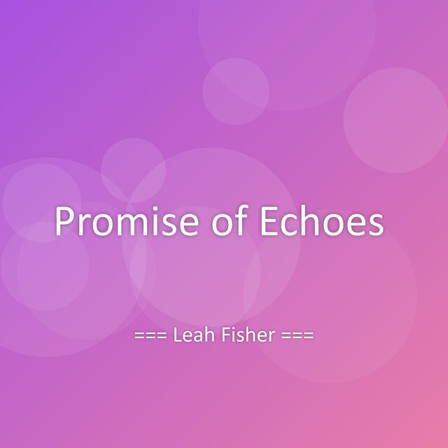 Promise of Echoes