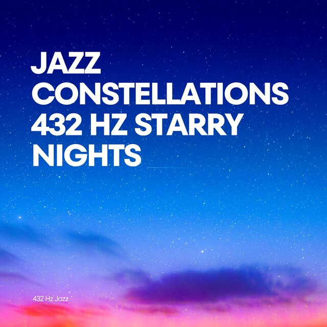 Jazz Constellations: 432 Hz Starry Nights