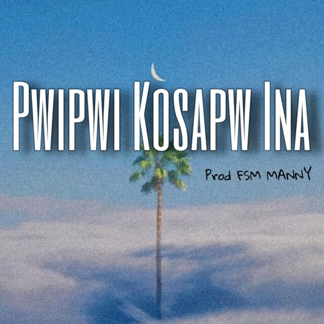Pwipwi Kosapw Ina