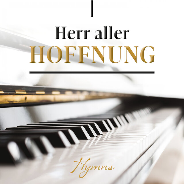 Herr aller Hoffnung (Hymns)