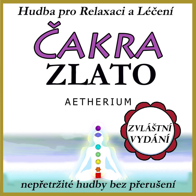 Čakra Zlato: Hudba pro Relaxaci a Léčení: Zvláštní Vydání