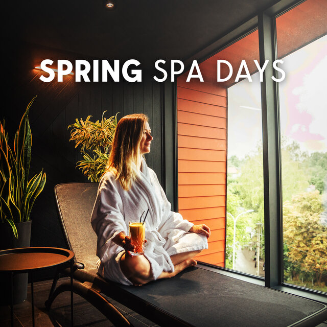 Spring Spa Days: Background Nature Sounds for Ultimate Regeneration
