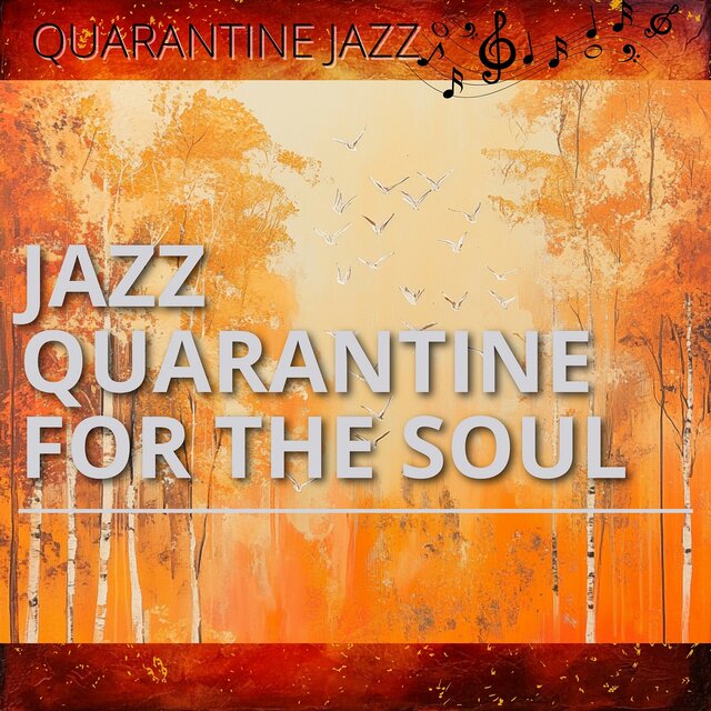 Jazz Quarantine for the Soul
