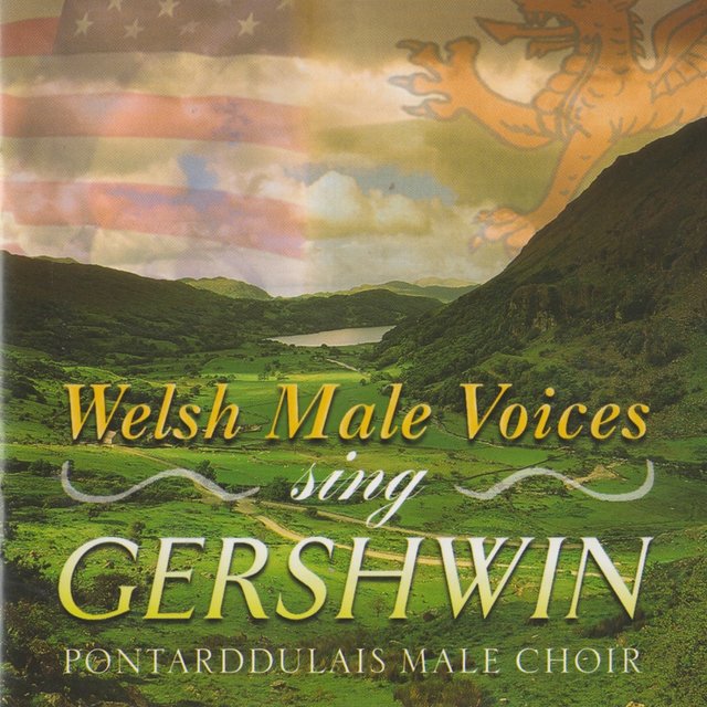 Welsh Male Voices Sing Gershwin