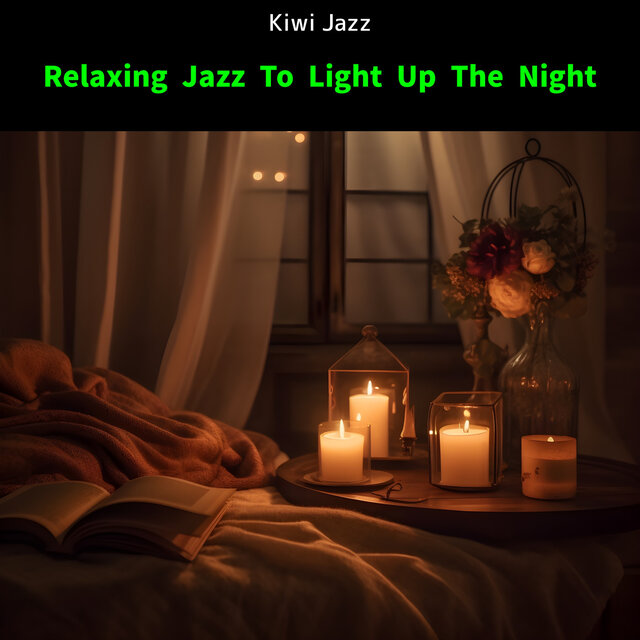 Relaxing Jazz To Light Up The Night