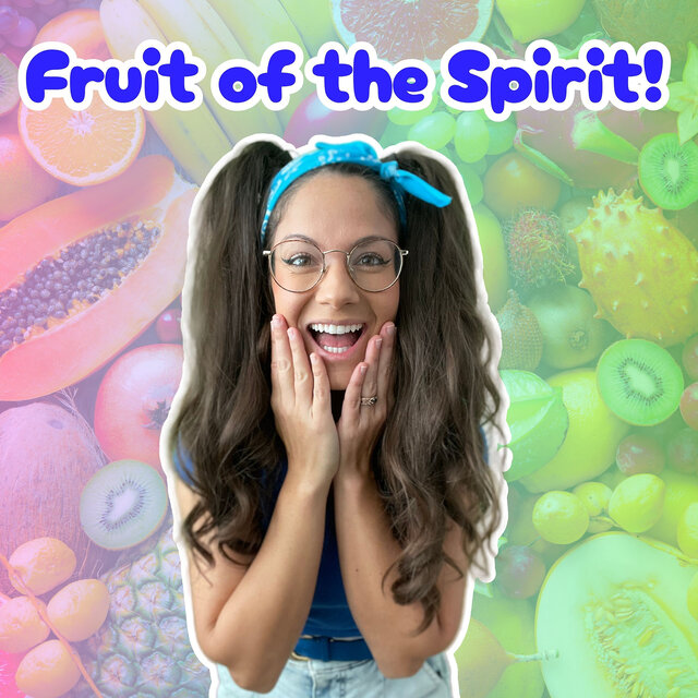 Fruit of the Spirit!