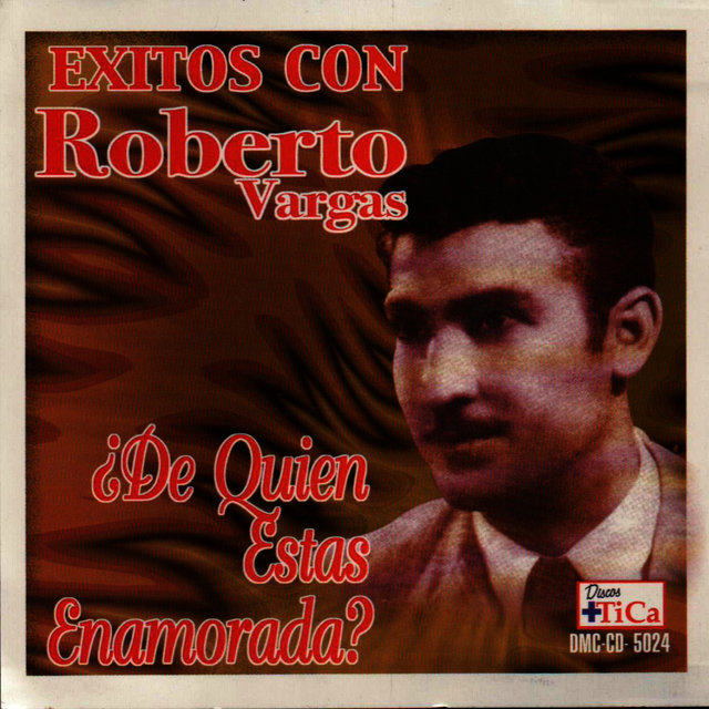 Exitos con Roberto Vargas