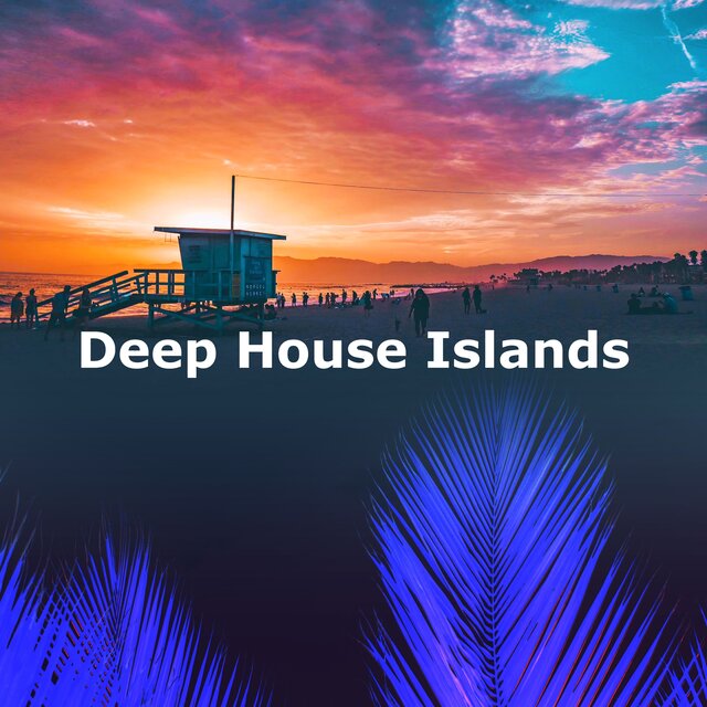 Deep House Islands