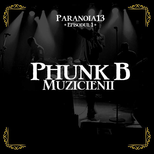Episodul 1: Phunk B - Muzicienii