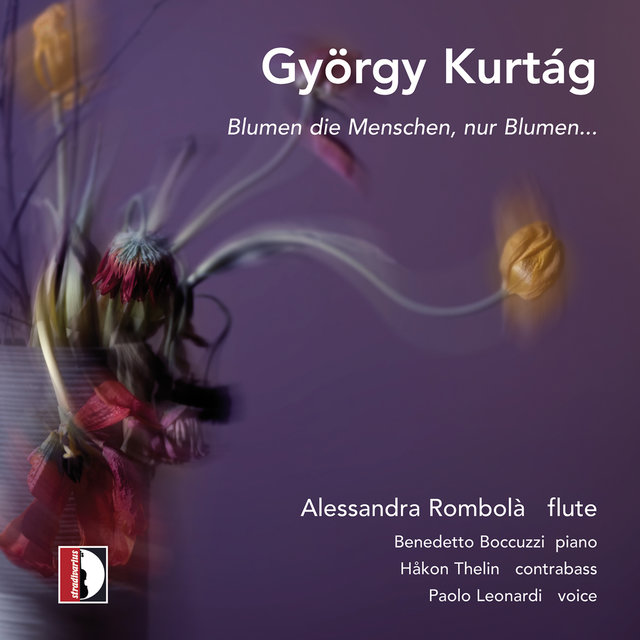 György Kurtág: Blumen die Menschen, nur Blumen