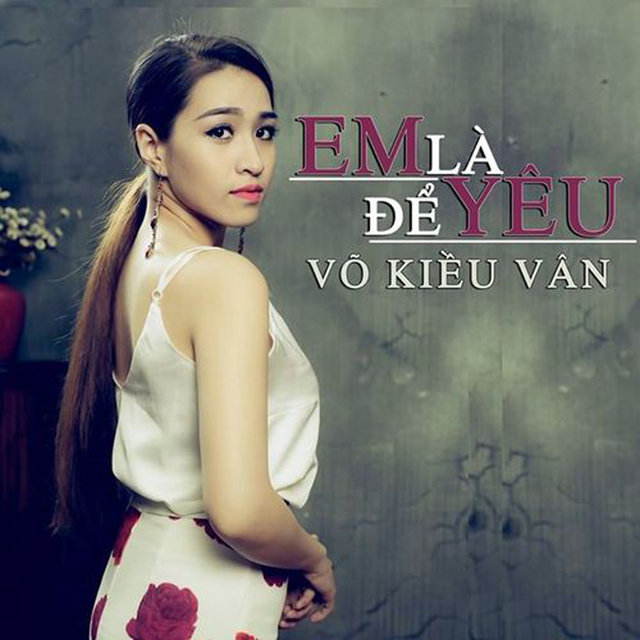 Em Là Để Yêu