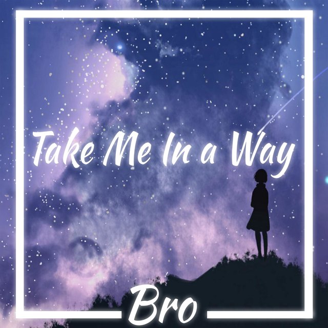 Take Me In a Way