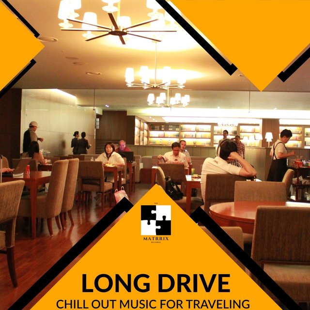 Long Drive - Chill Out Music For Traveling