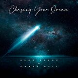 Chasing Your Dream
