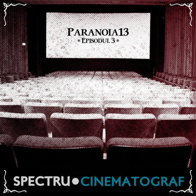 Episodul 3: Spectru - Cinematograf