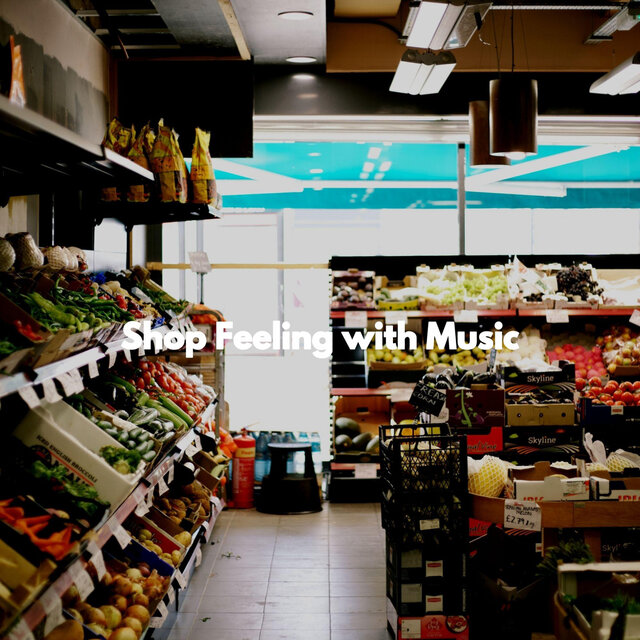 Shop Feeling with Music