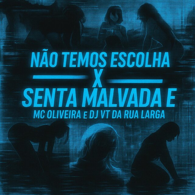 NÃO TEMOS ESCOLHA X SENTA MALVADA