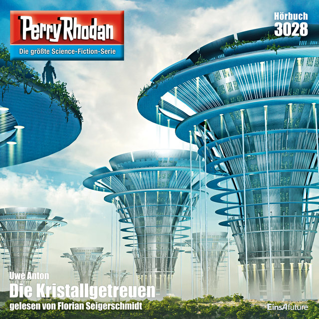 Die Kristallgetreuen - Perry Rhodan - Erstauflage 3028 (Ungekürzt)