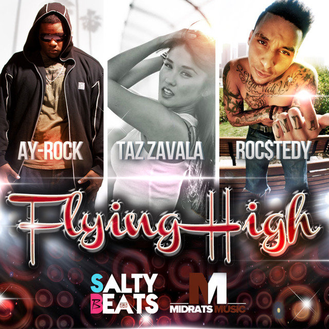 Flying High (feat. Ay-Rock, Taz Zavala and Roc$tedy) - Single
