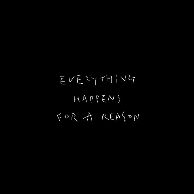 Everything Happens For A Reason