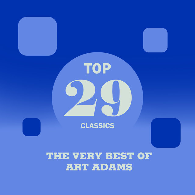 Top 29 Classics - The Very Best of Art Adams