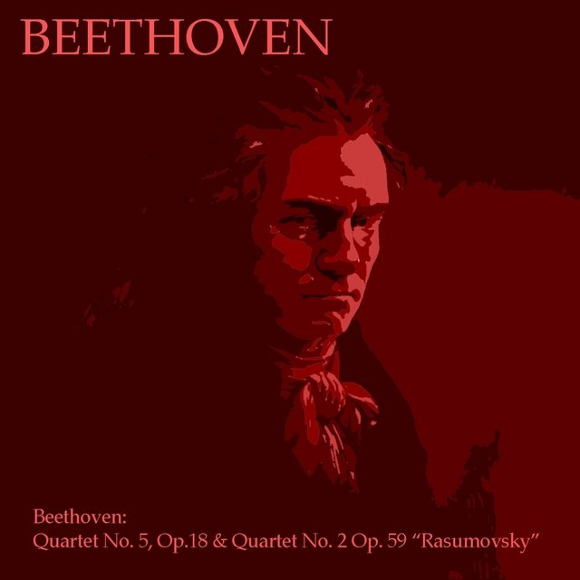 Beethoven: Quartet No. 5, Op. 18 & Quartet No. 2,Op. 59 