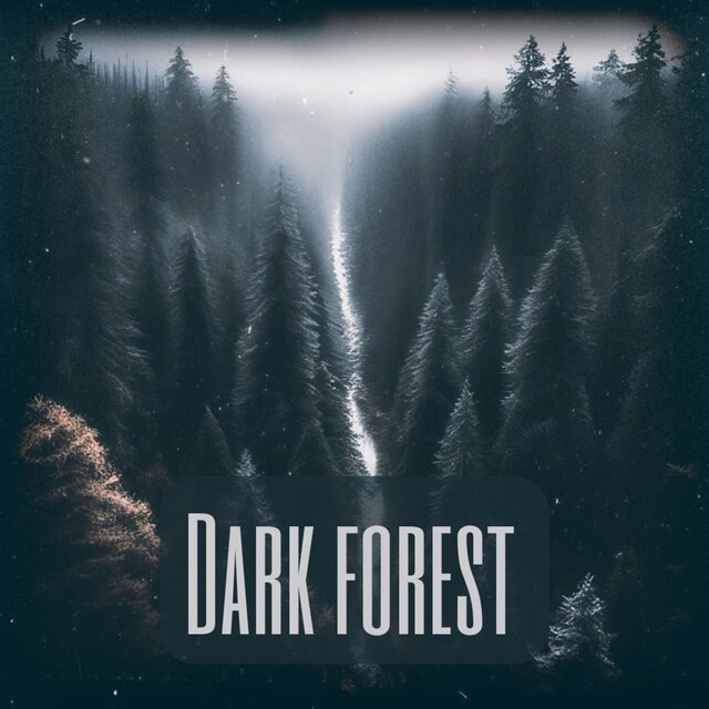Dark forest