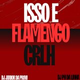 Isso e Flamengo Crlh