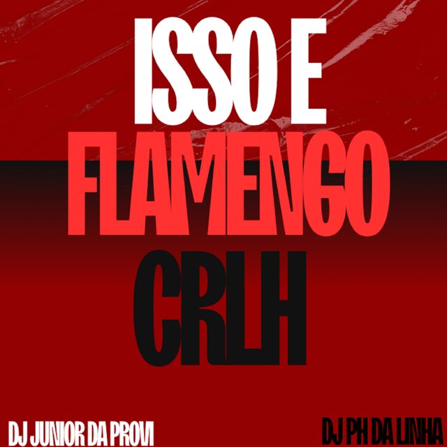 Isso e Flamengo Crlh