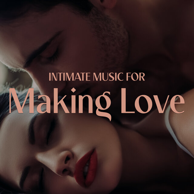 Intimate Music For Making Love