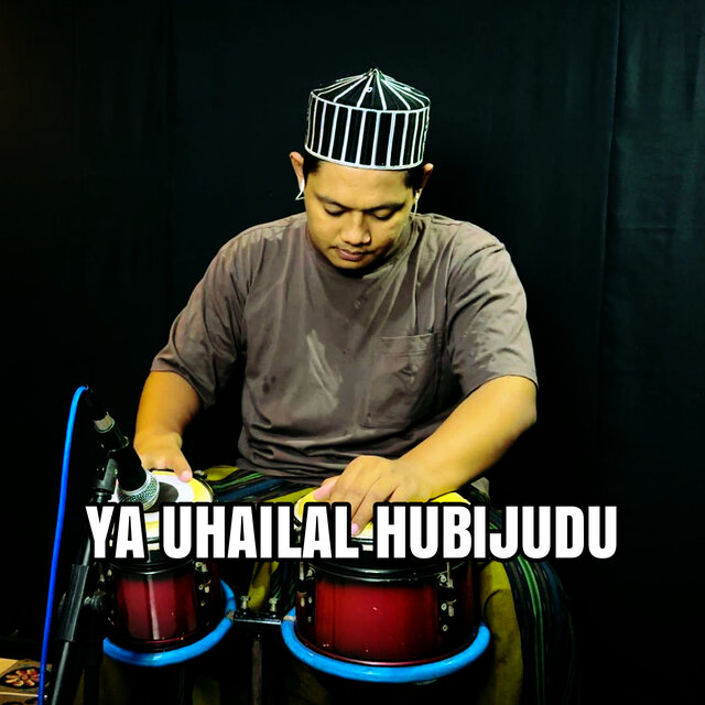 Ya Uhailal Hubijudu