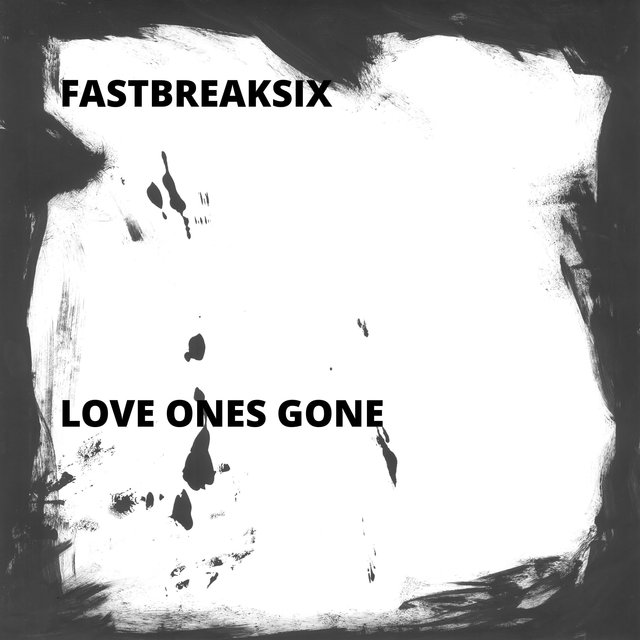 Love Ones Gone