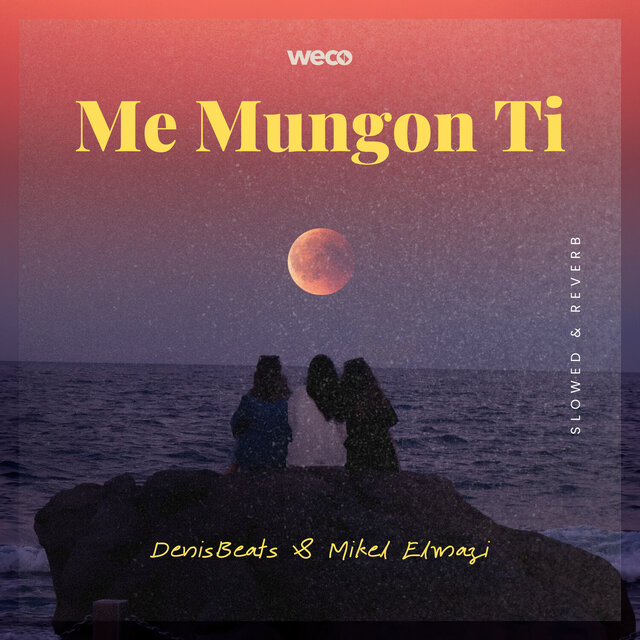 Me Mungon Ti (Slowed & Reverb)