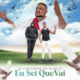 Eu Sei Que Vai