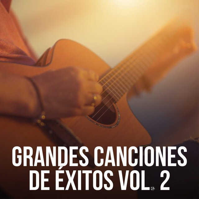 Grandes Canciones De Éxitos, Vol. 2
