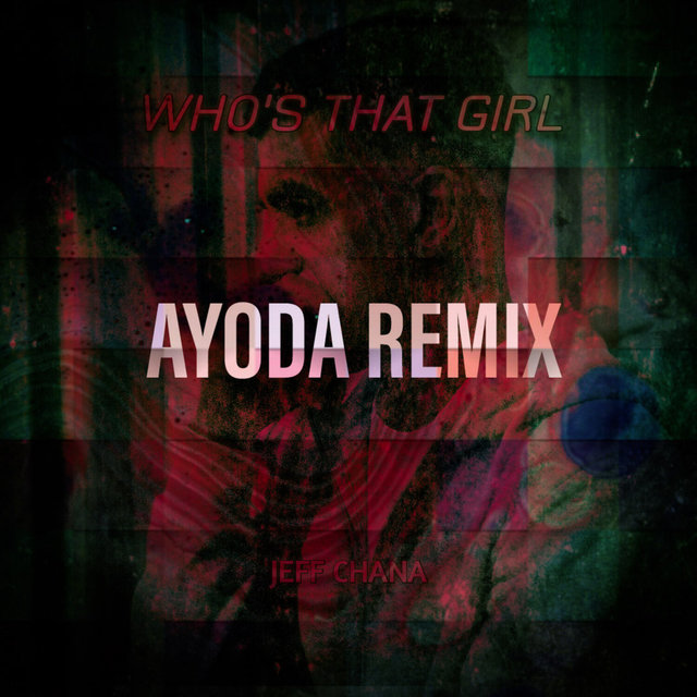 Who's That Girl (Ayoda Remix)