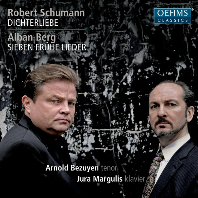 Schumann: Dichterliebe - Berg: Sieben frühe Lieder