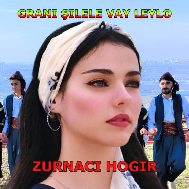Grani Şilele Vay Leylo